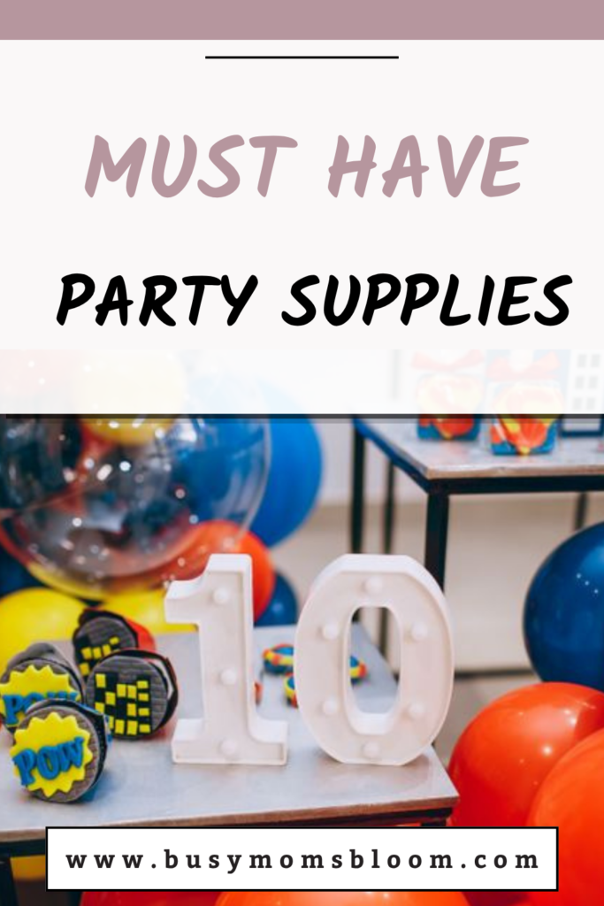 Kids birthday party must haves
